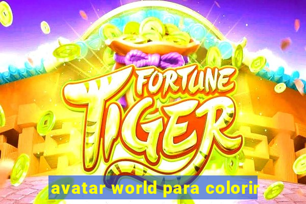 avatar world para colorir